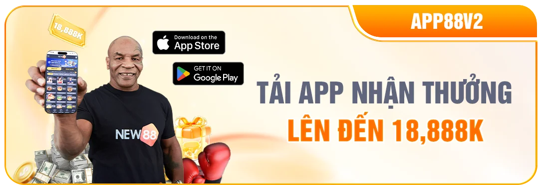 NEW88 TẢI APP NGAY - NHẬN THƯỞNG LIỀN TAY